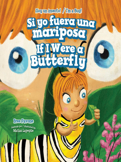 Title details for Si yo fuera una mariposa / If I Were a Butterfly by Bree Pavone - Available